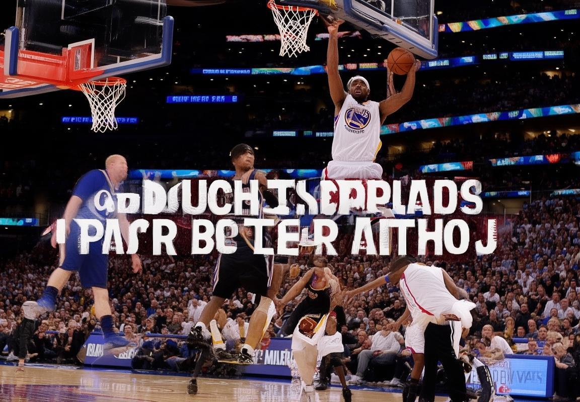 2015-2016NBA：勇士快船巅峰对决经典瞬间及影响回顾